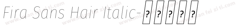 Fira Sans Hair Italic字体转换